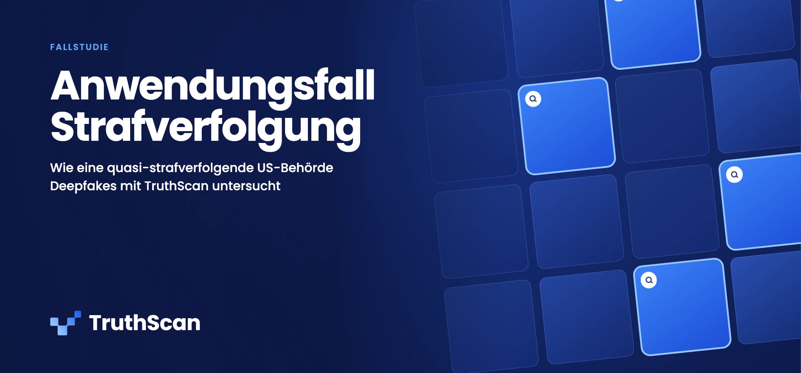 Titelbild der Fallstudie: Anwendungsfall Strafverfolgung. Wie eine quasi-strafverfolgende US-Behörde Deepfakes mit TruthScan untersucht.
